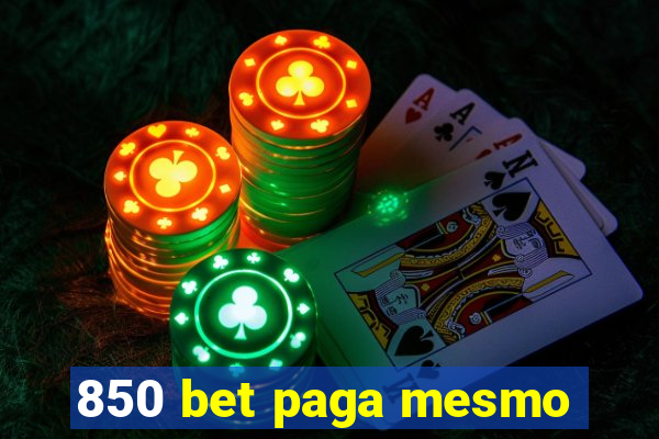 850 bet paga mesmo